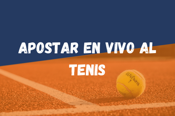 Apostar en vivo al tenis